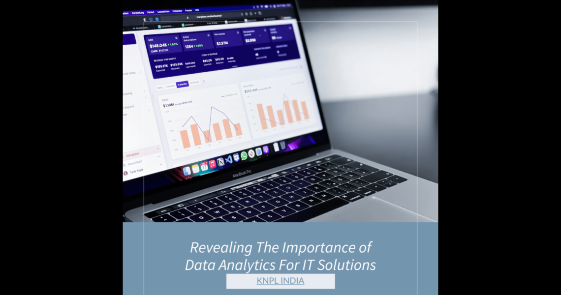 The Importance of Data Analytics for IT Solutions